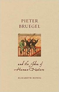 Pieter Bruegel and the Idea of Human Nature in the Renaissance