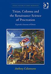 Titian, Colonna and the Renaissance Science of Procreation: Equicola's Seasons of Desire