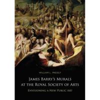 James Barry's Murals at the Royal Society of Arts: Envisioning a New Public Art