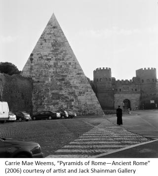 Carrie Mae Weems, “Pyramids of Rome—Ancient Rome” (2006) courtesy of artist and Jack Shainman Gallery